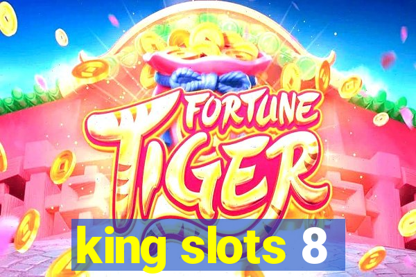 king slots 8